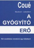 Coué Emil - A gyógyító erő
