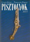 Temesváry Ferenc,Lugosi József - Pisztolyok