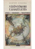 Bistey Zsuzsa - Vízöntőkori újjászületés