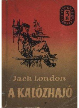 Jack London - A kalózhajó Jack London - A kalózhajó, Budapest 1956 antikvár könyv