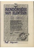 Kajári Erzsébet - Rendőrségi napi jelentések I-II.