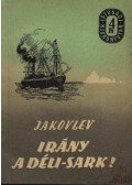 Jakovlev - Irány a Déli-sark!
