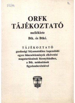 - ORFK tájékoztató melléklete, Btk. és Btké. - ORFK tájékoztató melléklete, Btk. és Btké., Budapest 1994 antikvár könyv