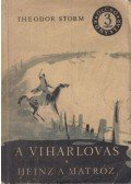 Theodor Storm - A viharlovas - Heinz, a matróz