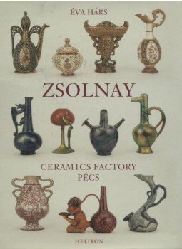Hárs Éva - Zsolnay Hárs Éva - Zsolnay, Budapest 1997 antikvár könyv