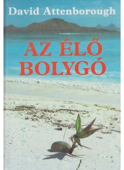 Attenborough, David - Az élő bolygó Attenborough, David - Az élő bolygó, Budapest 1992 antikvár könyv