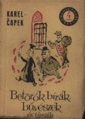Karel Capek - Betörők, bírák, bűvészek és társaik