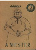 Gorkij, Makszim - A mester