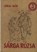Jókai Mór - Sárga rózsa