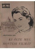 Aranyossi Pál - Ki ölte meg Montesi Vilmát?