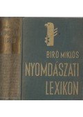 Biró Miklós (szerkesztő),Kertész Árpád,Novák László - Nyomdászati Lexikon