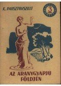 Pausztovszkij, Konsztantyin - Az aranygyapjú földjén