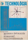 Kettinger István - Modern építkezések - Korszerü villanyszerelés