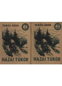 Tamási Áron - Hazai tükör I-II. kötet Tamási Áron - Hazai tükör I-II. kötet, Budapest 1955 antikvár könyv