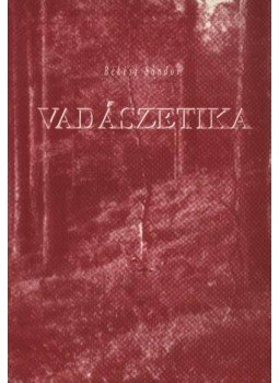 Békés Sándor - Vadászetika (dedikált) Békés Sándor - Vadászetika (dedikált), Budapest 1996 antikvár könyv