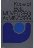 Köpeczi Béla - Műveltség és minőség