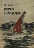Hiscock, Eric C. - Kettesben Az óceánokon