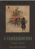  - A varázskucsma és más mesék