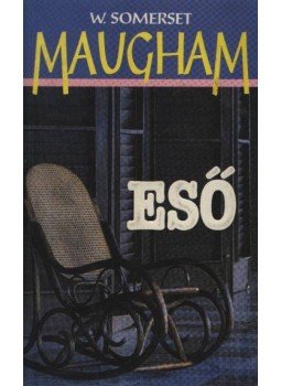 Maugham, W. Somerset - Eső Maugham, W. Somerset - Eső, Budapest 1994 antikvár könyv