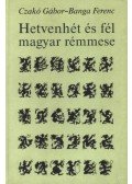Czakó Gábor,Banga Ferenc - Hetvenhét és fél magyar rémmese