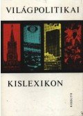 Fonó Györgyné,Bognár Károly - Világpolitikai kislexikon