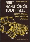 Mészáros Ferenc - Amit az autóról tudni kell
