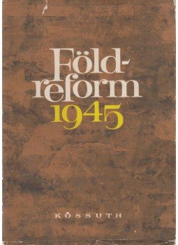 M. Somlyai Magda - Földreform 1945 M. Somlyai Magda - Földreform 1945, Budapest 1965 antikvár könyv