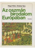 Hegyi Klára,Zimányi Vera - Az oszmán birodalom Európában