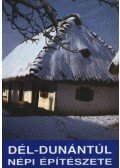 Cseri Miklós - Dél-Dunántúl népi építészete