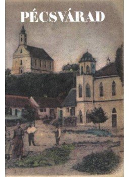 Füzes Miklós - Pécsvárad Füzes Miklós - Pécsvárad, Pécsvárad 2001 antikvár könyv
