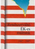 Dr.Horváth Csaba - Rendszerváltó Ék-es múltunk 1987-1997
