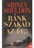 Sidney Sheldon - Ránk szakad az ég!