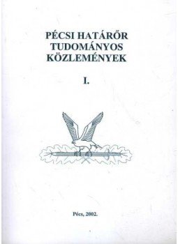 Hautzinger Zoltán - Pécsi határőr tudományos közlemények I-II. kötet Hautzinger Zoltán - Pécsi határőr tudományos közlemények I-II. kötet, Pécs 2002 antikvár könyv