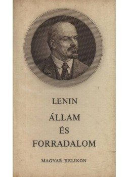 Lenin, Vlagyimir Iljics - Állam és forradalom Lenin, Vlagyimir Iljics - Állam és forradalom, 1971 antikvár könyv