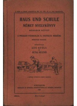 Dr. Lux Gyula (szerk.), Altai Rezső - Haus und schule Dr. Lux Gyula (szerk.), Altai Rezső - Haus und schule, Budapest 1931 antikvár könyv