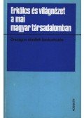 Nuber István (szerk.),Csibra István - Erkölcs és vilgánézet a mai magyar társadalomban