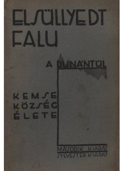 Gunda Béla, Elek Péter, Hilscher Zoltán - Elsüllyedt falu a Dunántúlon Gunda Béla, Elek Péter, Hilscher Zoltán - Elsüllyedt falu a Dunántúlon, Budapest 1936 antikvár könyv