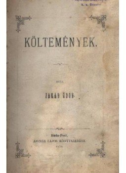 Jakab Ödön - Költemények Jakab Ödön - Költemények, Budapest-Pest 1879 antikvár könyv