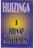 Johan Huizinga - A holnap árnyékában