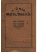 Sávoly Sámuel,Lázár Ferenc - A jó mag és helyes magvetés