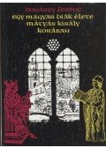 Donászy Ferenc - Egy magyar diák élete Mátyás király korában