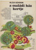 Oláh Sándor - A családi ház kertje