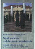 Bot György,Kapusz Nándor - Nyolcvanéves a debreceni orvosképzés