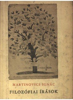 Martinovics Ignác - Filozófia írások Martinovics Ignác - Filozófia írások, Budapest 1956 antikvár könyv