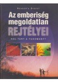 Bedi Anikó (szerk.),Dibás Gabriella - Az emberiség megoldatlan rejtélyei