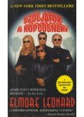 Elmore Leonard - Szóljatok a köpcösnek