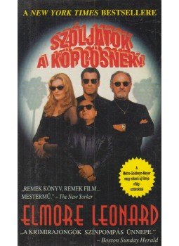 Elmore Leonard - Szóljatok a köpcösnek Elmore Leonard - Szóljatok a köpcösnek, Budapest 1996 antikvár könyv