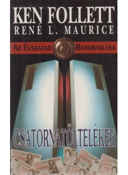 Maurice, René L., Ken Follett - Csatornatöltelékek Maurice, René L., Ken Follett - Csatornatöltelékek, Budapest 1992 antikvár könyv