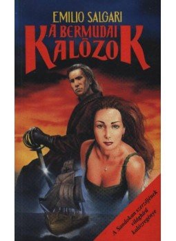 Emilio Salgari - A bermudai kalózok Emilio Salgari - A bermudai kalózok, Budapest 1992 antikvár könyv