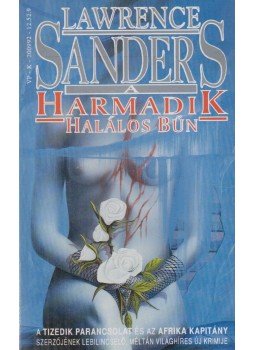 Sanders, Lawrence - A harmadik halálos bűn Sanders, Lawrence - A harmadik halálos bűn, Budapest 1992 antikvár könyv